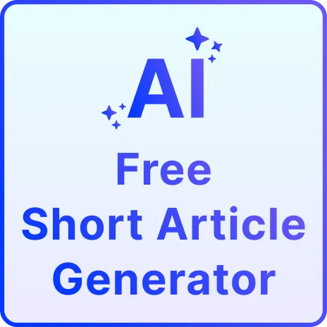 Free AI Article Generator / Short – Instant Business Article Maker Tool